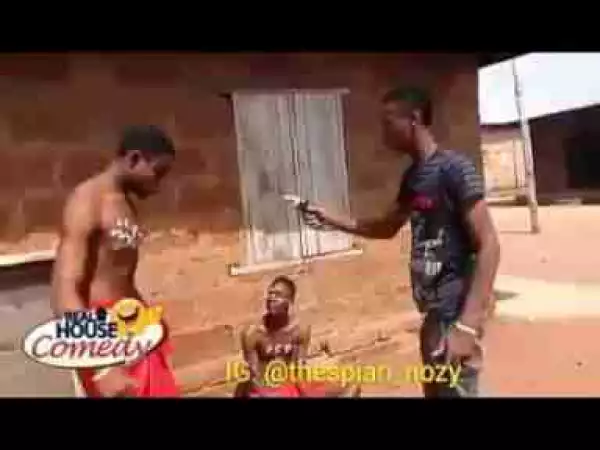 Video: Real House of Comedy – Africa’s Strongest Native Doctor